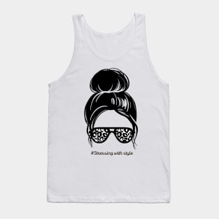 Stressing life with style Tank Top